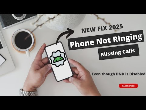 Fix Incoming Calls Not Ringing on Android (2025)